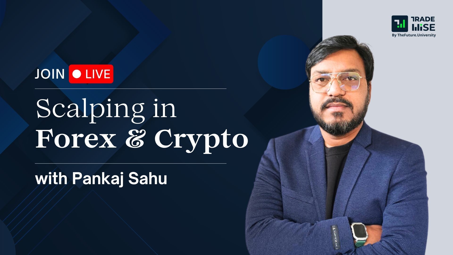 Ultimate bootcamp on Forex & Crypto trading with Pankaj Sahu - The Future  University